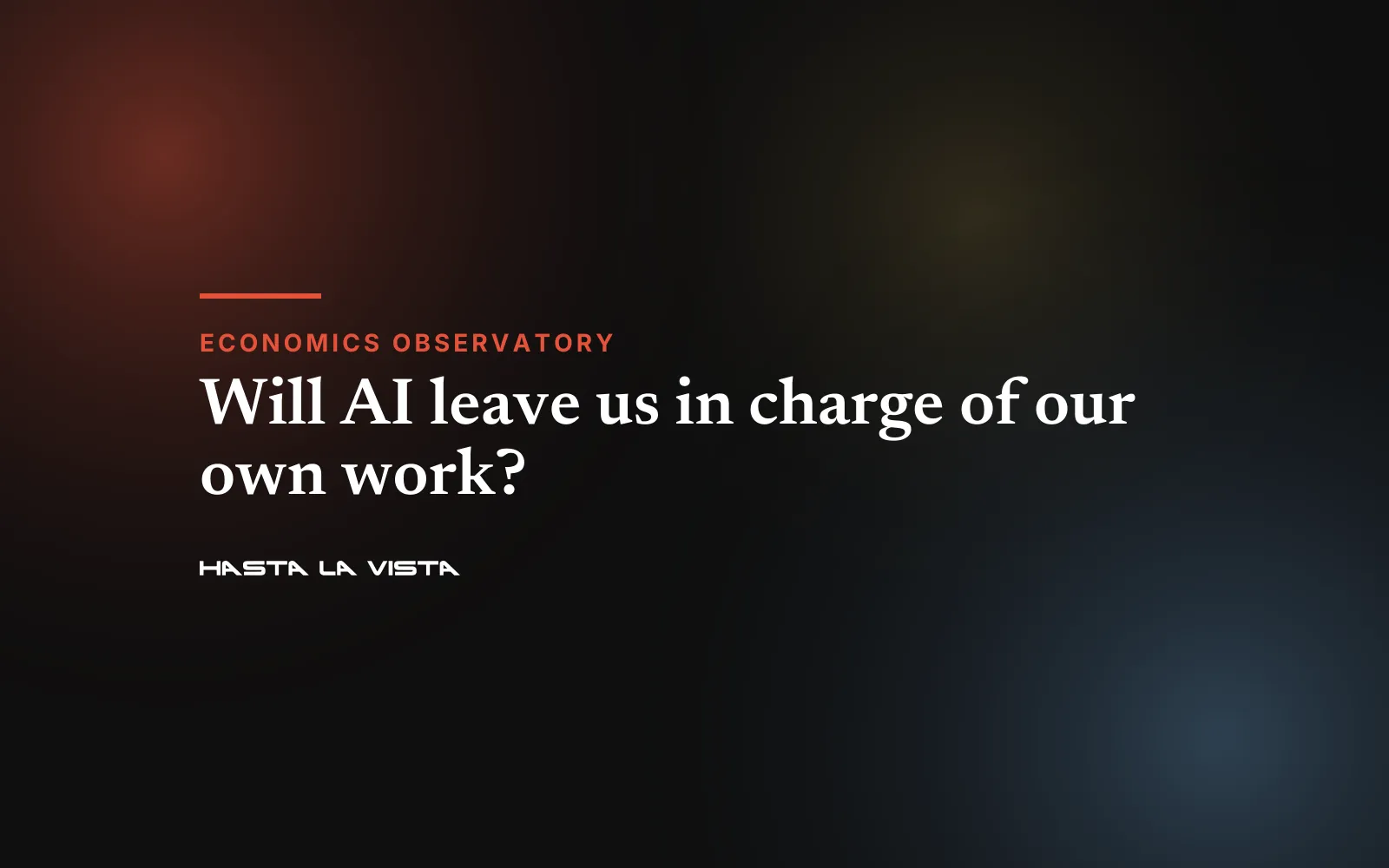 Text card: “Will AI leave us in charge of our own work?”, Economics Observatory
